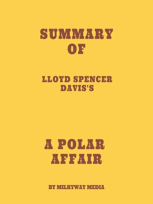 cover image of Summary of Lloyd Spencer Davis's a Polar Affair